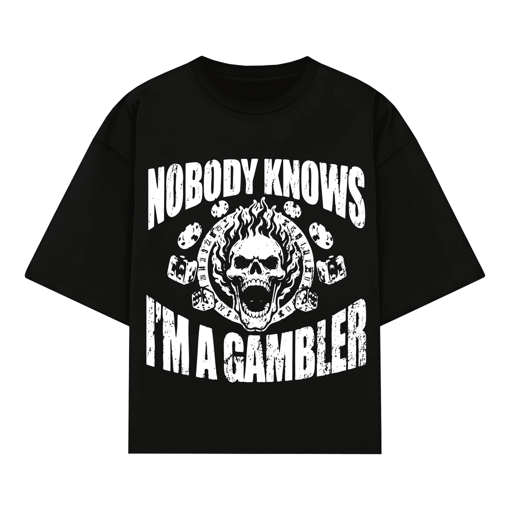 Camiseta "Nobody Knows I'm a Gambler"