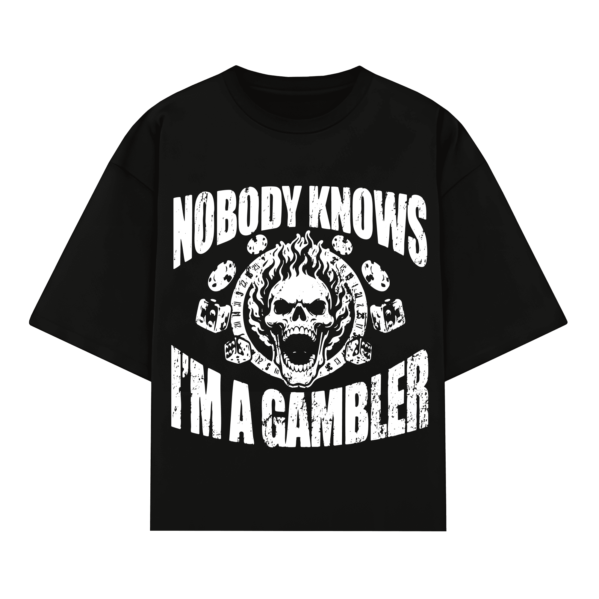 Camiseta "Nobody Knows I'm a Gambler"